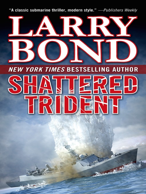 Title details for Shattered Trident by Larry Bond - Available